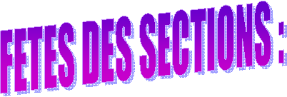 FETES DES SECTIONS :